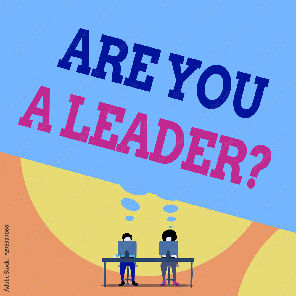 Text sign showing Are You ALeader Question. Business photo text Set direction Create inspiring visions Motivate others Two men sitting behind desk each one laptop sharing blank thought bubble Text sign showing Are You ALeader Question. Business photo text Set direction Create inspiring visions Motivate others Two men sitting behind desk each one laptop sharing blank thought bubble