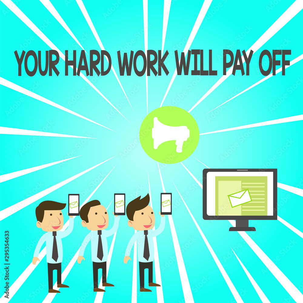 Handwriting text Your Hard Work Will Pay Off. Conceptual photo increasing work effort will lead to great things SMS Email Marketing Media Audience Attraction Personal Computer Loudspeaker Handwriting text Your Hard Work Will Pay Off. Conceptual photo increasing work effort will lead to great things SMS Email Marketing Media Audience Attraction Personal Computer Loudspeaker