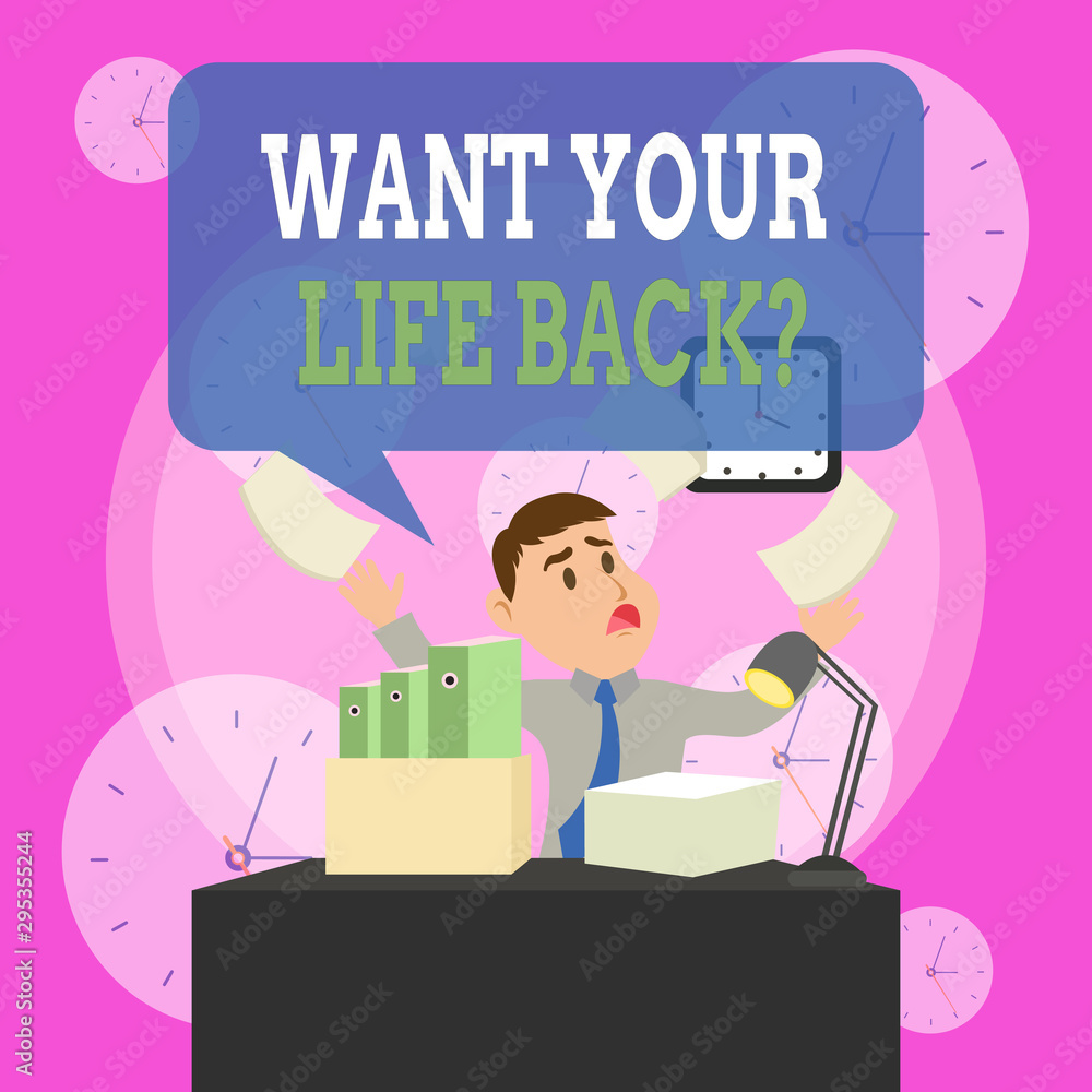 Writing note showing Want Your Life Back Question. Business concept for Have again our Lives Take Control of our Being Male Manager Cluttered Workspace Overflow Time Shortage Writing note showing Want Your Life Back Question. Business concept for Have again our Lives Take Control of our Being Male Manager Cluttered Workspace Overflow Time Shortage