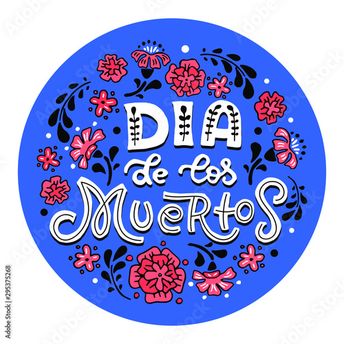 Dia de los Muertos - Day of the Dead - traditional mexican holiday. Vector illustration for invitation, banner, poster, t-shirt print, greeting card. EPS 10.