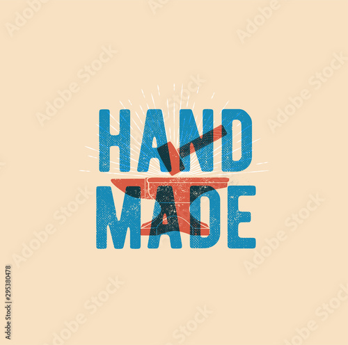 Handmade label design with anvil and hummer. Vintage styled vector illustration.