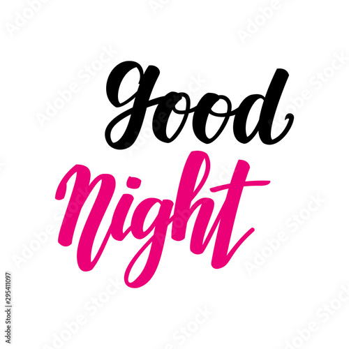 Good night. Inspirational lettering isolated on white background. Vector illustration for greeting cards  posters and much more.