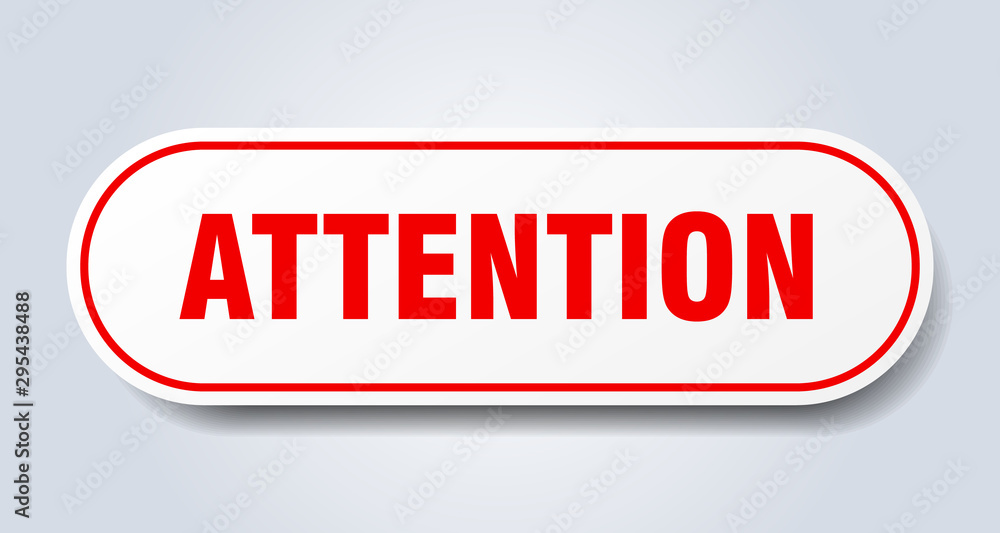 attention sign. attention rounded red sticker. attention attention sign. attention rounded red sticker. attention