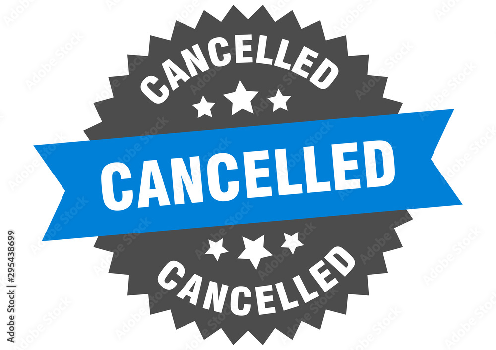 cancelled sign. cancelled blue-black circular band label cancelled sign. cancelled blue-black circular band label