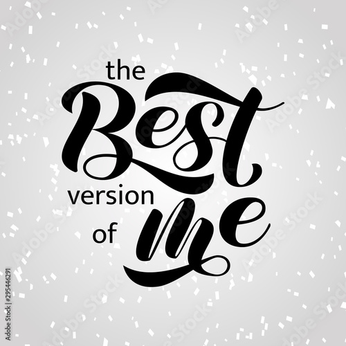 The best version of me  lettering.  Vector illustration for card or poster