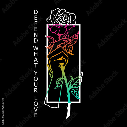 Woman hand holding rose. Vector design with slogan graphic. T-shirts design in the style of a traditional tattoo.