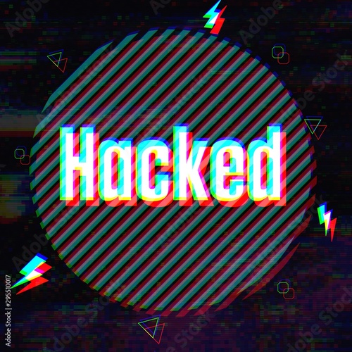 3d the word hacked written in retro style with glitch , Prints on T-shirts, sweatshirts, cases for mobile phones photo