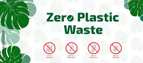 Zero Plastic Waste (stop microplastics) - Stop using single use plastic bags, bottles, cups, trays and straws. Vector banner illustration template layout with tropical leaves pattern as background.