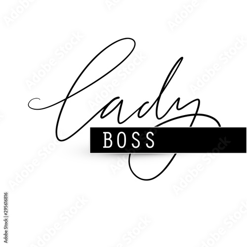 Lady Boss Vector poster. Brush calligraphy. Feminism slogan with Handwritting lettering. photo