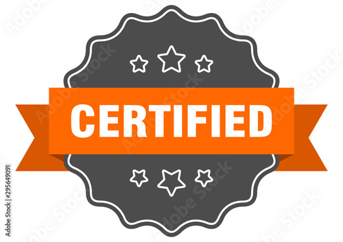 certified isolated seal. certified orange label. certified
