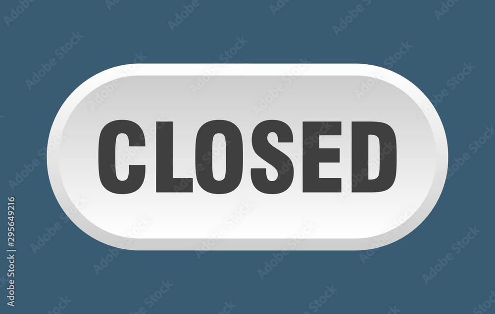 closed button. closed rounded white sign. closed closed button. closed rounded white sign. closed