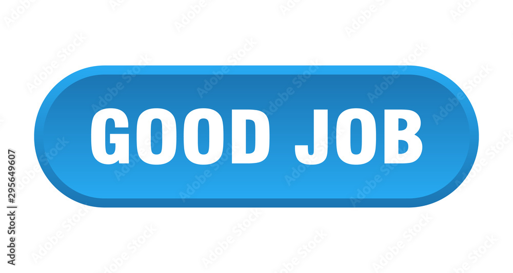good job button. good job rounded blue sign. good job good job button. good job rounded blue sign. good job
