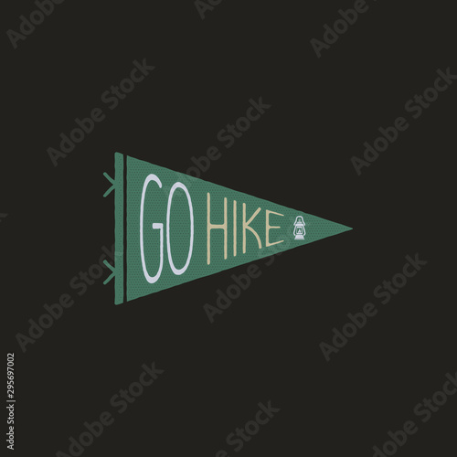 Vintage camp pennant logo, Go hike sticker. Hand drawn badge design. Travel expedition, wanderlust retro graphics. Travel hiking logotype. Stock vector.