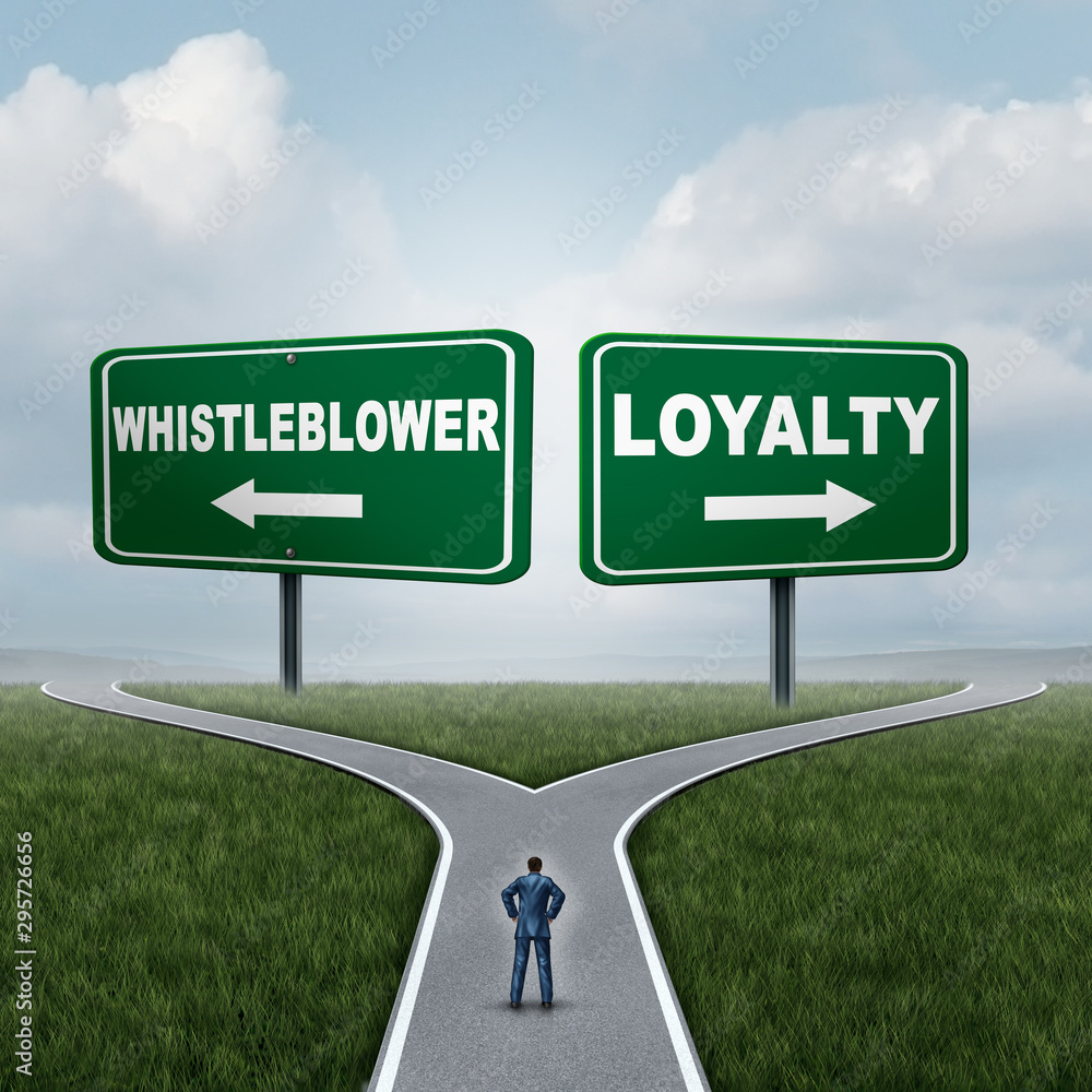 Whistleblower Or Loyalty Whistleblower Or Loyalty