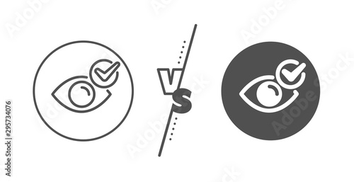 Oculist clinic sign. Versus concept. Check eye line icon. Optometry vision symbol. Line vs classic check eye icon. Vector