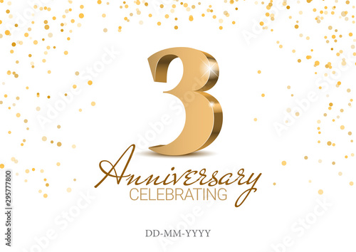 Anniversary 3. gold 3d numbers. Poster template for Celebrating 3 anniversary event party. Vector illustration