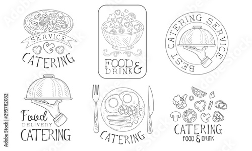 Catering Food and Drink Service Hand Drawn Retro Labels Set, Food Delivery Monochrome Badges Vector Illustration