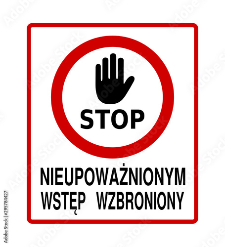 znak nieupoważnionym wstęp wzbroniony