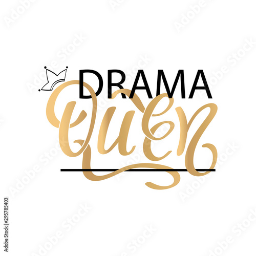Drama Queen - Hand drawn typography poster.