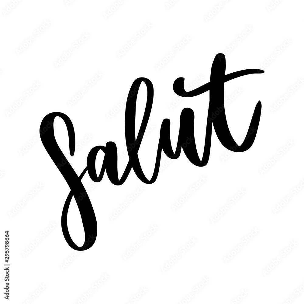 Salut brush hand calligraphy vector lettering slogan Salut brush hand calligraphy vector lettering slogan