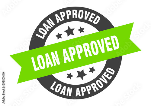 loan approved sign. loan approved black-green round ribbon sticker