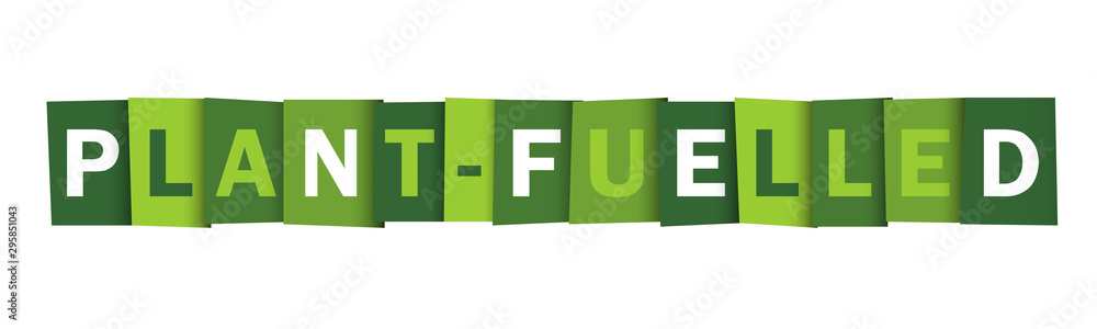 PLANT-FUELLED green vector typography banner PLANT-FUELLED green vector typography banner