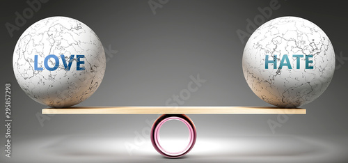 Billede på lærred Love and hate in balance - pictured as balanced balls on scale that symbolize harmony and equity between Love and hate that is good and beneficial