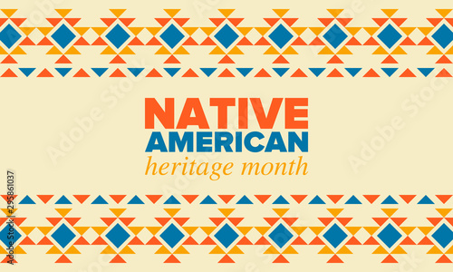 Native American Heritage Month in November. American Indian culture. Celebrate annual in United States. Tradition pattern. Poster, card, banner and background. Vector ornament, illustration