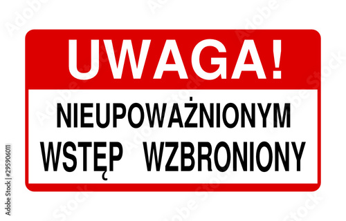 znak nieupowa  nionym wst  p wzbroniony