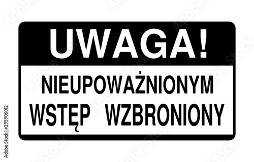 znak nieupowa  nionym wst  p wzbroniony