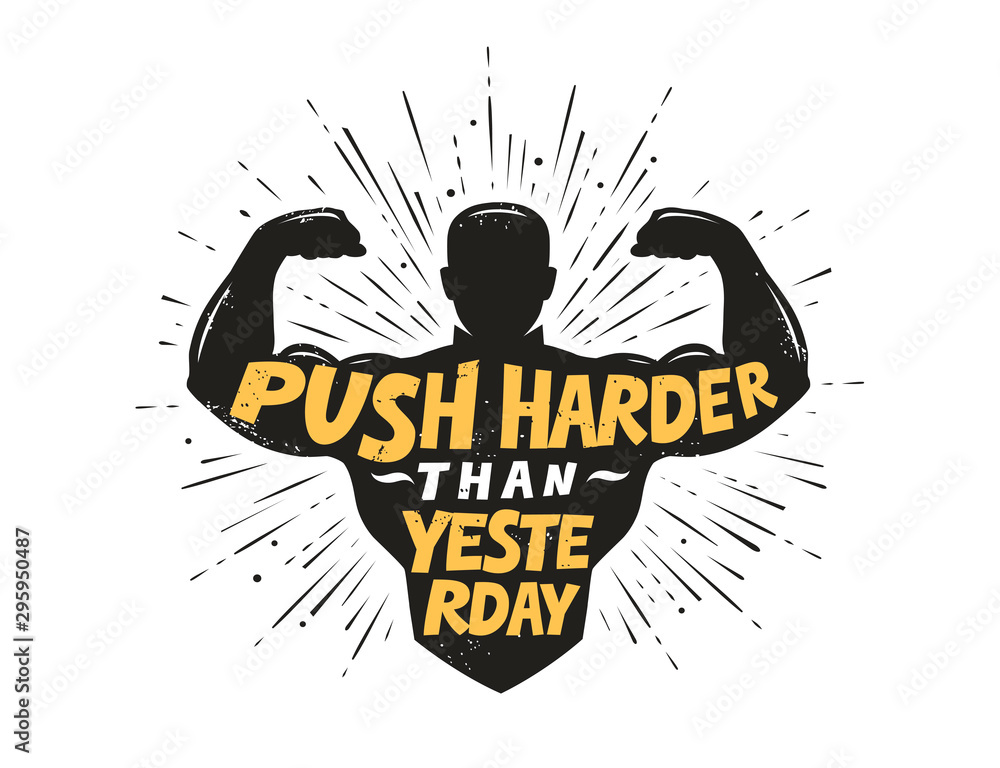 Push harder than yesterday. Sport inspiring workout and gym motivation  quote. Vector illustration Stock-Vektorgrafik | Adobe Stock