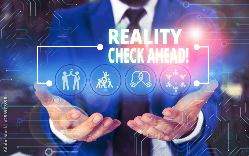 Handwriting text Reality Check Ahead. Conceptual photo makes them recognize truth about situations or difficulties Male human wear formal work suit presenting presentation using smart device Handwriting text Reality Check Ahead. Conceptual photo makes them recognize truth about situations or difficulties Male human wear formal work suit presenting presentation using smart device