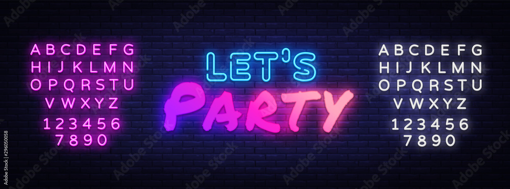 Lets Party Neon sign Vector. Night Party neon poster, design template, modern trend design, night signboard, night bright advertising, light banner. Vector illustration. Editing text neon sign