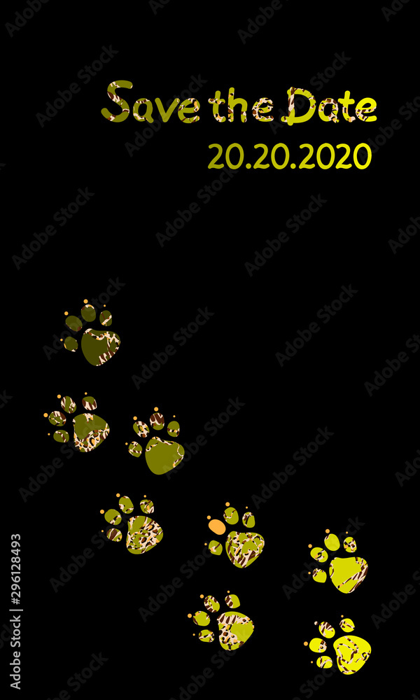 Invitation card with abstract Neon green Cute Animal paws and handwritten spotted lettering Save the Date leopard skin patterned on black background. Bright colored Vector web banner template..