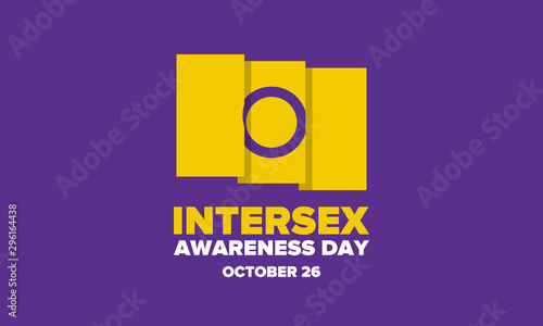 Intersex Awareness Day. Human Rights. Internationally observed event. Celebrate annual in October 26. Intersex people community. Freedom and solidarity. Poster, card, banner and background. Vector