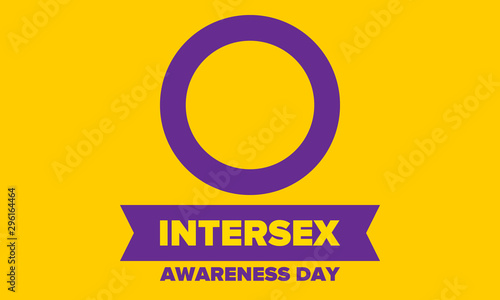 Intersex Awareness Day. Human Rights. Internationally observed event. Celebrate annual in October 26. Intersex people community. Freedom and solidarity. Poster, card, banner and background. Vector