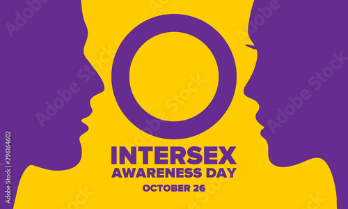 Intersex Awareness Day. Human Rights. Internationally observed event. Celebrate annual in October 26. Intersex people community. Freedom and solidarity. Poster, card, banner and background. Vector