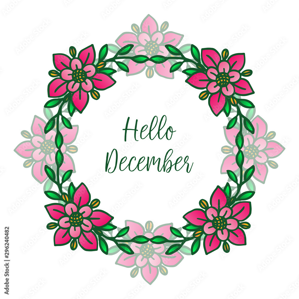 Letter hello december, with texture crowd of pink wreath frame. Vector