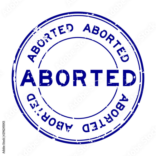 Grunge blue aborted word round rubber seal stamp on white background