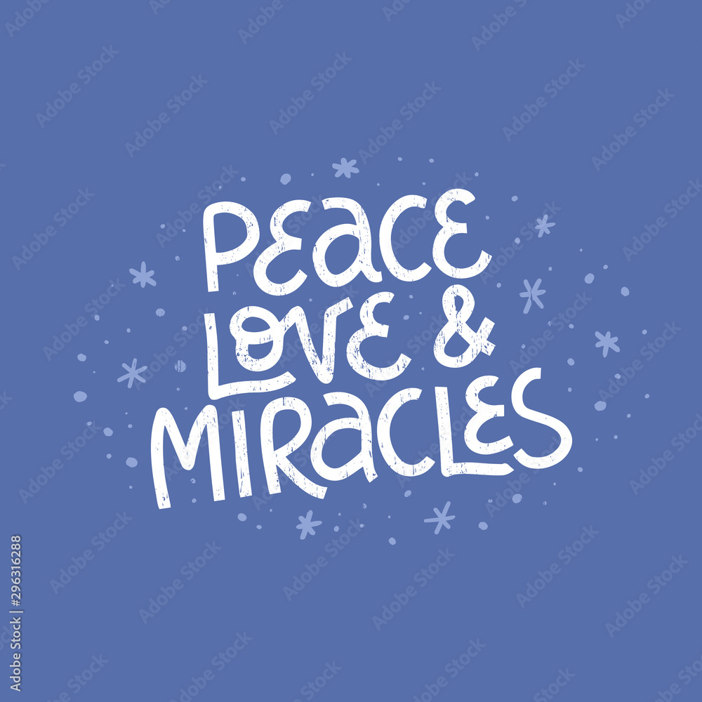 Fototapeta premium Peace, love & miracles white vector grunge lettering