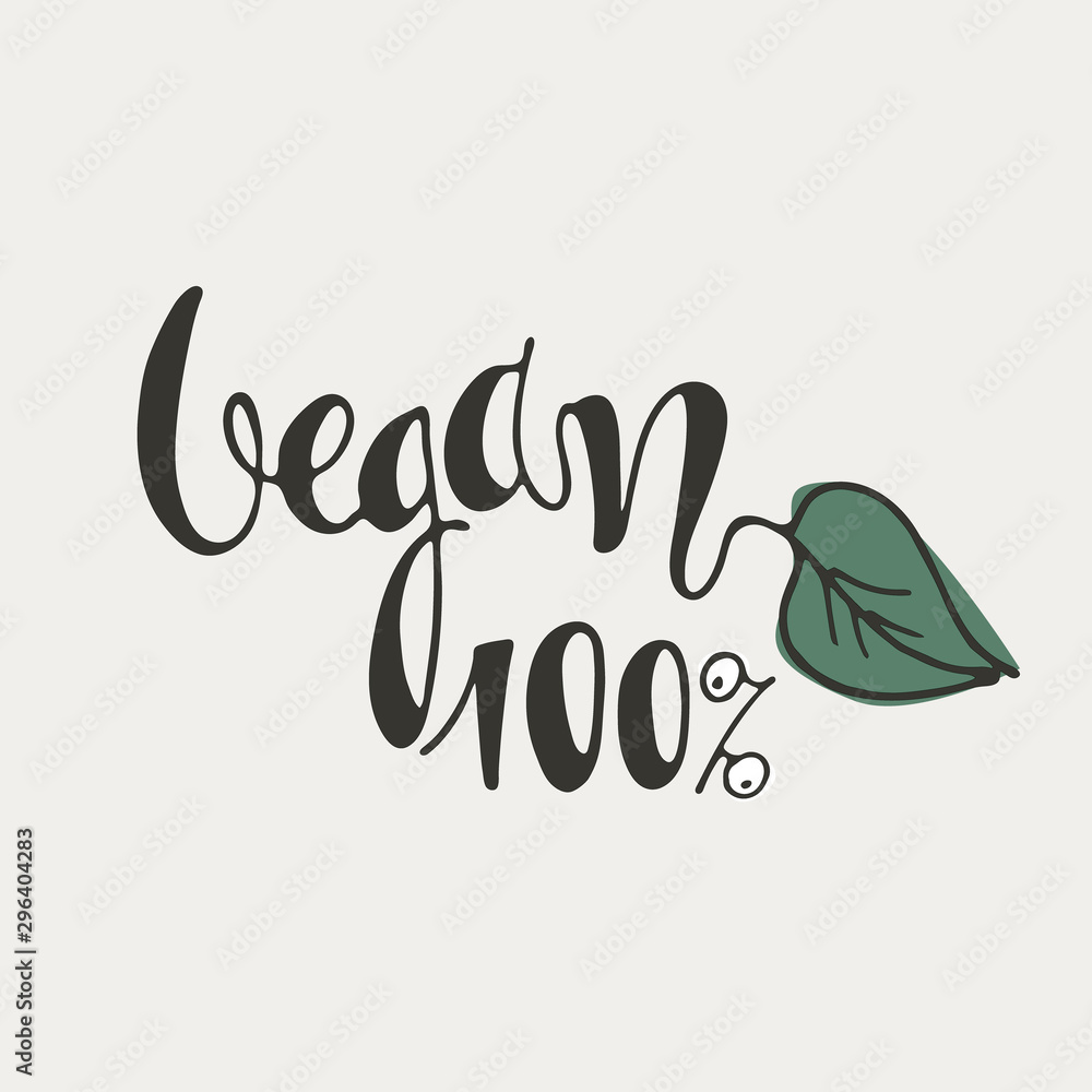 Fototapeta premium Vegan 100 percent. Hand lettering decorated with a green leaf isolated on white background. Icon, logo, banner