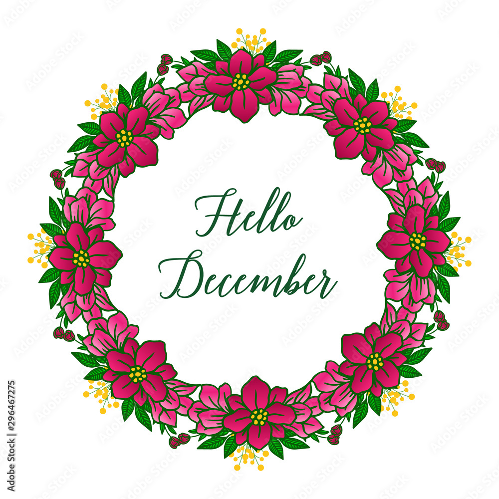 Text hello december, with ornate of leaf floral frame. Vector Text hello december, with ornate of leaf floral frame. Vector