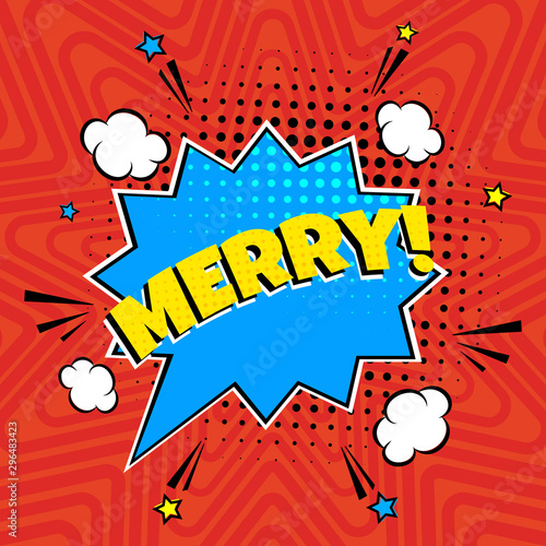 Comic Lettering Merry In The Speech Bubbles Comic Style Flat Design. Dynamic Pop Art Vector Illustration Isolated On Rays Background. Exclamation Concept Of Comic Book Style Pop Art Voice Phrase.