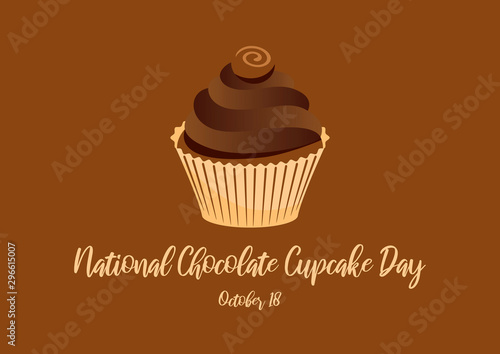 National Chocolate Cupcake Day illustration. Cupcake isolated on a brown background. Chocolate cupcake illustration. Chocolate Cupcake Day Poster, October 18. Important day