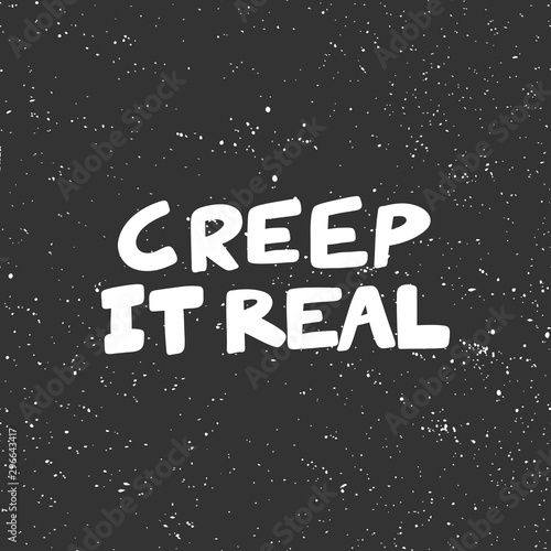 Creep it real. Halloween Sticker for social media content. Vector hand drawn illustration design. 