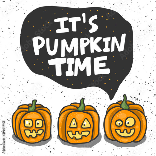 It is pumpkin time. Halloween Sticker for social media content. Vector hand drawn illustration design. 
