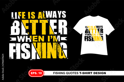 fishing quotes tshirt design