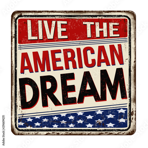Live the american dream vintage rusty metal sign