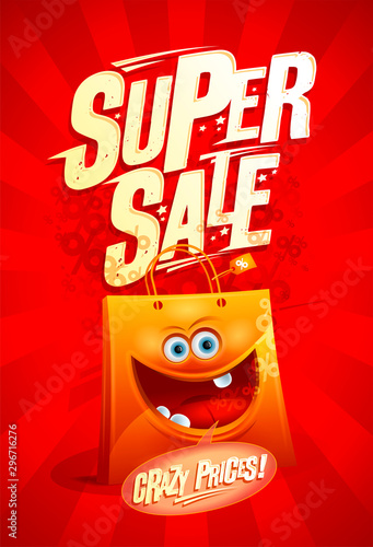 Super sale, crazy prices poster design with cartoon shopping bag