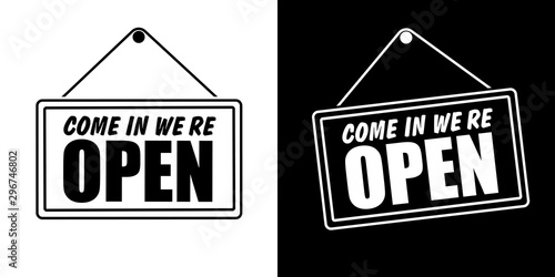 Come in we're open in signboard with a rope. Vector